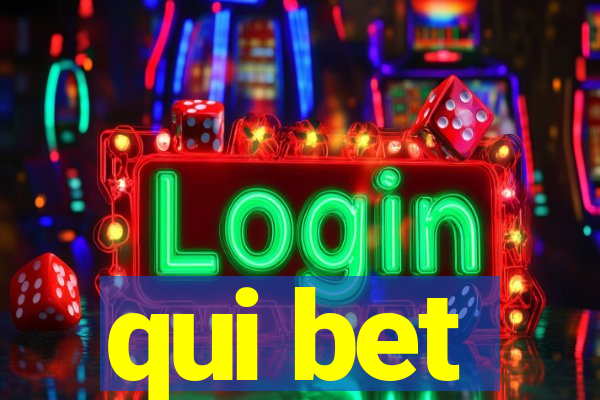 qui bet